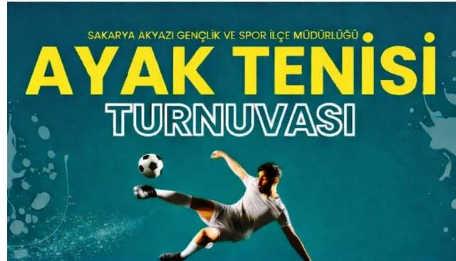 AKYAZI GENÇLİK VE SPOR MÜDÜRLÜĞÜ AYAK TENİSİ YARIŞMASI DÜZENLİYOR