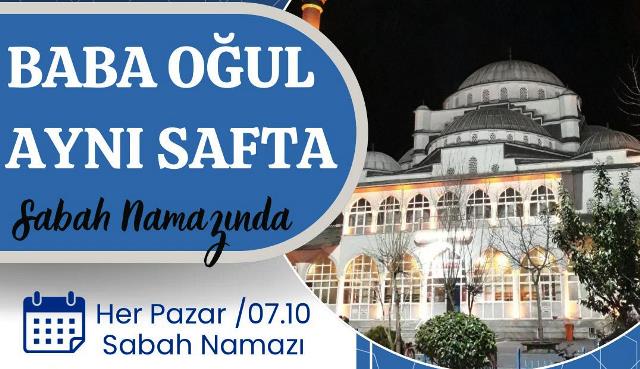 Baba Oğul haydi Camiye  